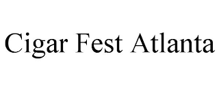 CIGAR FEST ATLANTA