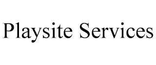 PLAYSITE SERVICES