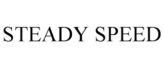 STEADY SPEED