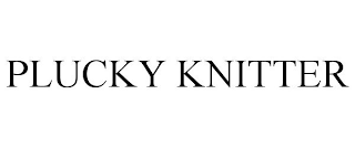 PLUCKY KNITTER