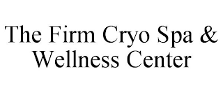 THE FIRM CRYO SPA & WELLNESS CENTER