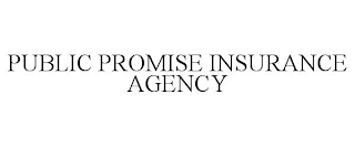 PUBLIC PROMISE INSURANCE AGENCY