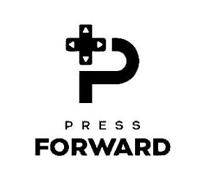 P PRESS FORWARD