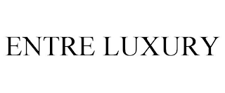 ENTRE LUXURY