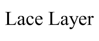 LACE LAYER