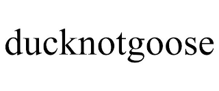 DUCKNOTGOOSE