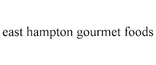EAST HAMPTON GOURMET FOODS