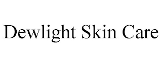DEWLIGHT SKIN CARE