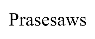 PRASESAWS