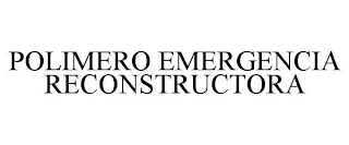 POLIMERO EMERGENCIA RECONSTRUCTORA