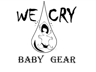 WE CRY BABY GEAR