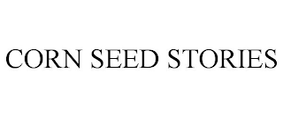 CORN SEED STORIES