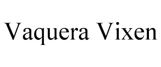 VAQUERA VIXEN