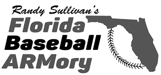 RANDY SULLIVAN'S FLORIDA BASEBALL ARMORY