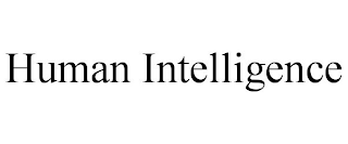 HUMAN INTELLIGENCE