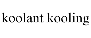 KOOLANT KOOLING