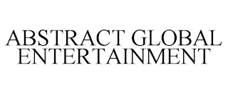 ABSTRACT GLOBAL ENTERTAINMENT