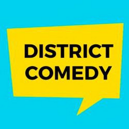 DISTRICT COMEDY