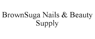BROWNSUGA NAILS & BEAUTY SUPPLY