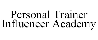 PERSONAL TRAINER INFLUENCER ACADEMY