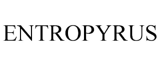 ENTROPYRUS