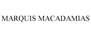 MARQUIS MACADAMIAS