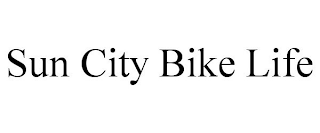 SUN CITY BIKE LIFE