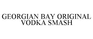 GEORGIAN BAY ORIGINAL VODKA SMASH