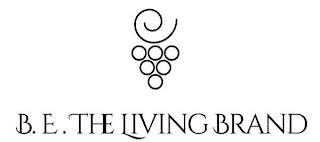 B.E. THE LIVING BRAND