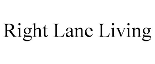 RIGHT LANE LIVING