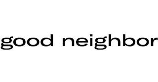 GOOD NEIGHBOR