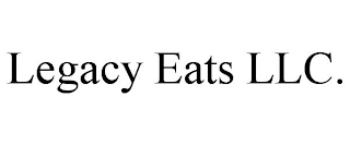 LEGACY EATS LLC.