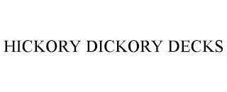 HICKORY DICKORY DECKS