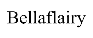 BELLAFLAIRY