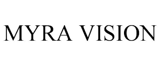 MYRA VISION