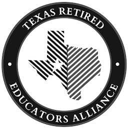 TEXAS RETIRED EDUCATORS ALLIANCE