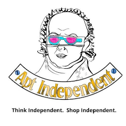 APT INDEPENDENT THINK INDEPENDENT. SHOP INDEPENDENT.