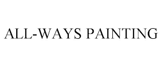 ALL-WAYS PAINTING