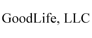 GOODLIFE, LLC