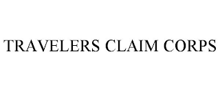 TRAVELERS CLAIM CORPS