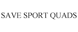 SAVE SPORT QUADS