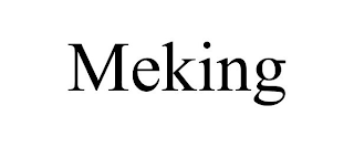 MEKING