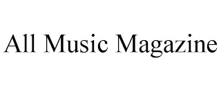ALL MUSIC MAGAZINE