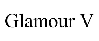 GLAMOUR V