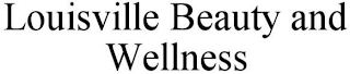 LOUISVILLE BEAUTY AND WELLNESS