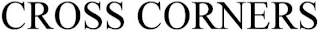 CROSS CORNERS