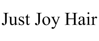 JUST JOY HAIR