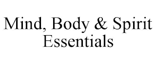 MIND, BODY & SPIRIT ESSENTIALS