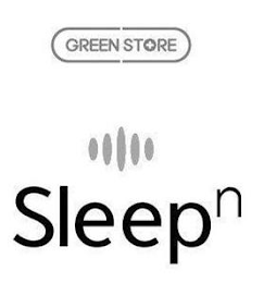 GREEN STORE SLEEP N