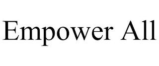 EMPOWER ALL